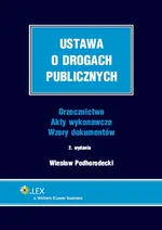 Ustawa o drogach publicznych - Wiesław Podhorodecki