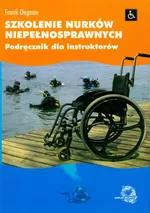 Szkolenie nurków niepełnosprawnych - Frank Degnan