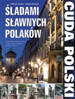 Cuda Polski Śladami sławnych Polaków - Tadeusz Glinka
