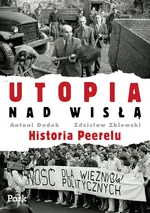 Utopia nad Wisłą Historia Peerelu - Outlet - Antoni Dudek