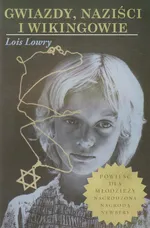 Gwiazdy naziści i wikingowie - Lois Lowry