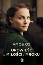 Opowieść o miłości i mroku - Amos Oz