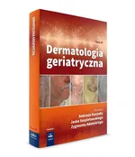 Dermatologia geriatryczna Tom 3 - Z. Adamski