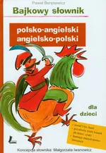 Bajkowy słownik polsko angielski angielsko polski dla dzieci - Outlet - Paweł Beręsewicz