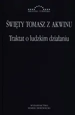 Traktat o ludzkim działaniu - Outlet - Święty Tomasz z Akwinu