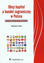 Obcy kapitał a handel zagraniczny w Polsce - Wojciech Zysk