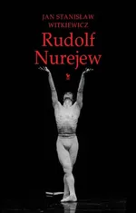 Rudolf Nurejew - Outlet - Witkiewicz Jan Stanisław