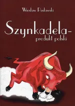 Szynkadela produkt polski - Wiesław Pasławski