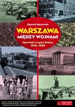 Warszawa między wojnami - Ryszard Mączewski