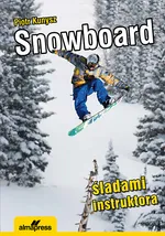 Snowboard Śladami instruktora - Piotr Kunysz