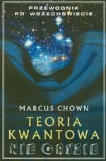 Teoria kwantowa nie gryzie - Marcus Chown