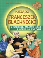 Ksiądz Franciszek Blachnicki - Ewa Stadtmuller