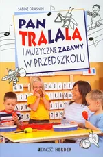 Pan Tralala i muzyczne zabawy w przedszkolu - Sabine Drasnin