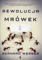 Rewolucja mrówek Tom 3 - Bernard Werber