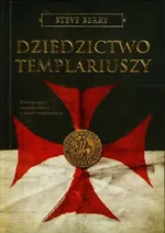 Dziedzictwo Templariuszy - Steve Berry