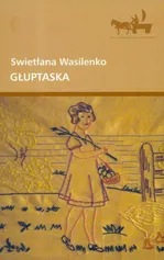 Głuptaska - Swietłana Wasilenko