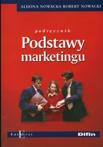 Podstawy marketingu Podręcznik - Outlet - Aldona Nowacka