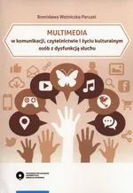 Multimedia w komunikacji czytelnictwie - Bronisława Woźniczka-Paruzel