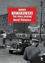 Ten stary złodziej Benek Kwiaciarz - Outlet - Marek Nowakowski