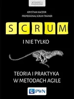 Scrum i nie tylko Teoria i praktyka w metodach Agile - Outlet - Krystian Kaczor