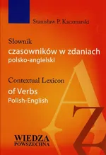 Słownik czasowników w zdaniach polsko-angielskich - Kaczmarski Stanisław P.