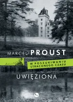 Uwięziona - Outlet - Marcel Proust