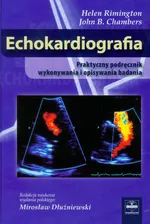 Echokardiografia Praktyczny podręcznik wykonywania i opisywania badania - Outlet - Chambers John B.
