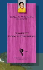 Prawdziwe źródło uzdrowienia - Tenzin Wangyal
