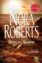 Dom na Skarpie - Outlet - Nora Roberts