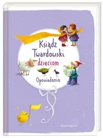 Ksiądz Twardowski dzieciom Opowiadania - Outlet - Jan Twardowski