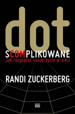 Dot s(com)plikowane - Randi Zuckerberg