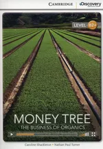 Money Tree: The Business of Organics - Caroline Shackleton