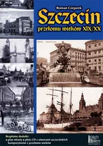 Szczecin przełomu wieków XIX/XX - Outlet - Roman Czejarek