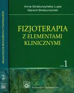 Fizjoterapia z elementami klinicznymi Tom 1-2 - Anna Straburzyńska-Lupa