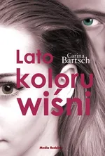 Lato koloru wiśni - Outlet - Carina Bartsch