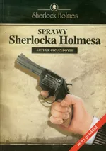 Sprawy Sherlocka Holmesa - Doyle Arthur Conan