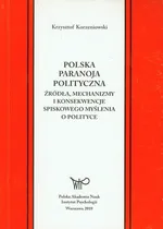 Polska paranoja polityczna - Krzysztof Korzeniowski