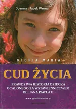 Gloria Maria Cud życia - Outlet - Jacek Wrona