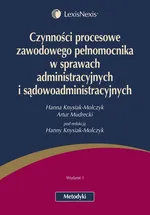 Czynności procesowe zawodowego pełnomocnika w sprawach administracyjnych i sądowoadministracyjnych - Hanna Knysiak-Molczyk