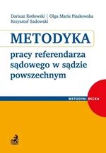 Metodyka pracy referendarza sądowego w sądzie powszechnym - Dariusz Kotłowski