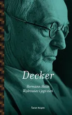 Hermann Hesse Wędrowiec i jego cień - Outlet - Gunnar Decker