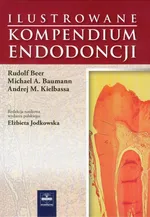 Ilustrowane kompendium endodoncji - Baumann Michael A.