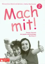 Mach mit! 2 Zeszyt ćwiczeń do języka niemieckiego dla klasy 5 - Outlet - Mieczysława Materniak-Behrens