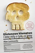 Glutenowe kłamstwo - Alan Levinovitz