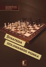 Strategia izolowanego pionka - Aleksander Bielawski