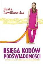 Księga kodów podświadomości - Outlet - Beata Pawlikowska