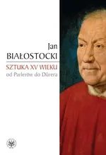 Sztuka XV wieku - Outlet - Jan Białostocki