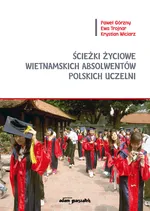 Ścieżki życiowe wietnamskich absolwentów polskich uczelni - Paweł Górzny
