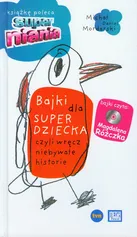 Bajki dla superdziecka czyli wręcz niebywałe historie z płytą CD - Outlet - Mordarski Michał Daniel