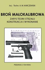 Broń małokalibrowa - A.W. Karczewski